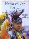 Burenhult, Göran & Marvin Harris (Vorwort) - Illustrierte Geschichte der Menschheit, Naturvölker heute