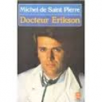 Saint Pierre, Michel de - DOCTEUR ERIKSON