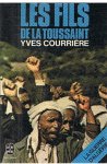 Courriere, Yves - Les fils de la Toussaint - La guerre d' Algerie - tome 1