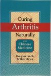 Douglas Frank ,  Bob Flaws 52677 - Curing Arthritis Naturally with Chinese Medicine