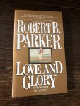 Parker, Robert B. - Love and Glory
