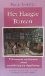 P. Knevel - Het Haags bureau / Cultuurgeschiedenis van de Republiek in de 17de eeuw