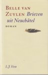 Zuylen, Belle & Maris, Leo van [Hella S. Haasse] - Brieven uit Neuchâtel. Roman