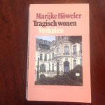 Howeler, M. - Tragisch wonen / druk 1