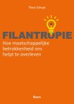Theo Schuyt - Filantropie Hoe maatschappelijke betrokkenheid ons helpt te overleven