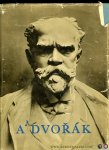 HOREJIS, Antonin - Antonin Dvorak. Sein Leben und Werk in Bildern. HOREJIS, Antonin - Antonin Dvorak. Sein Leben und Werk in Bildern.