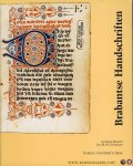 BAARDA, Carleen / HERMANS, Jos. - Brabantse handschriften. Gerrit van Orden (1774-1854) en zijn schenking van handschriften aan het Provinciaal Genoorsachap van Kunsten en Wetenschappen in Noord-Brabant.