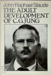 John Raphael Staude - The Adult Development of C.G. Jung