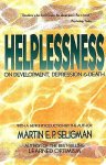 Seligman , Martin E. P. [ isbn 9780716723288 ] 2517 - Helplessness on Development , Depression & Death . ) Describes syndromes of depression, anxiety, and psychosomatic illness and relates studies of helplessness in laboratory animals to human behavior -