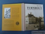 Huet, Leen. - Turnhout: onverwachte schrijvers over een kleine stad.