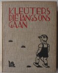Hagen Leentje M, Kramer Diet e.a. Voorwoord Kuyper C M E, ill. Goth Sari portretstudies, Minderaa J bandtekening - Kleuters die langs ons gaan Een bundel novellen Met aanbiedingsbrief van dit jubileumboek