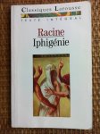 Jean Racine, Dominique Rabaud-Gouillart - Iphigénie