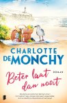 Charlotte de Monchy - Beter laat dan nooit