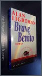 Lightman, Alan - Brave Benito Lightman, Alan - Brave Benito