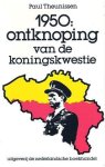 THEUNISSEN Paul - 1950: ontknoping van de koningskwestie