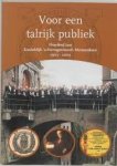 Vis, Jouke - Voor een talrijk publiek.  Honderd Jaar Koninklijk 's-Hertogenbosch Mannenkoor 1903-2003.