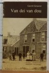 Groaver, Gerrit - van dei van dou