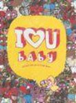  - I Love You Baby