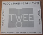 Buchanan, Peter & Liane Lefaivre & Alexander Tzonis - Aldo & Hannie van Eyck. Twee = Two, Recent werk = Recent work