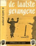 KONSALIK.  G. HEINZ  Vertaling J.F. Kliphuis - DE LAATSTE GEVANGENE