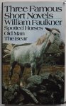Faulkner William - Three Famous Short Novels Spotted Horses - Old Man -  The Bear