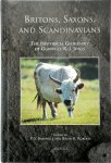 [Ed.] P.S. Barnwell, [Ed.] Brian K. Roberts - Britons, Saxons, and Scandinavians The Historical Geography of Glanville R. J. Jones