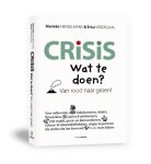 Marieke Henselmans, Erica Verdegaal - Crisis. Wat te doen?