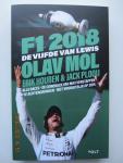 Mol, Olav • Erik Houben • Jack Plooij - F1  2018 : de vijfde van Lewis. Alle races - de comeback van Max Verstappen - de achtergronden - vooruitblik op 2019