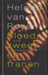 Royen (Helena Margaretha (Heleen) van Royen-Kroon (Amsterdam, 9 maart 1965), Heleen van - Bloed, zweet en tranen - Drie spannende verhalen.