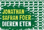 Foer, Jonathan Safran - Dieren eten