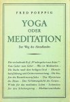 Poeppig, F - Yoga oder Meditation. Der Weg des Abendlandes Poeppig, F - Yoga oder Meditation. Der Weg des Abendlandes