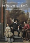 GRIJZENHOUT, FRANS. & SAS, NIEK VAN. - De burger van Delft. Een schilderij van Jan Steen.