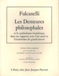 Fulcanelli - Les Demeures Philosophales Et Le Symbolisme Hermetique Dans Ses Rapports Avec L'Art Sacre Et L'Esoterisme Du Grand-Oeuvre