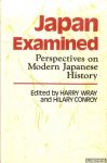 Wray, Harry & Hilary Conroy - Japan Examined. Perspectives on Modern Japanese History