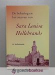 Hollebrands, M. - De bekering en het sterven van Sara Louisa Hollebrands --- Met inleiding en toelichting door dr. J.H. van de Bank