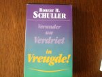 Robert H Schuller - Verander uw verdriet in vreugde