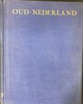 Prof. F. Goetz - Oud-Nederland - een verzameling der belangrijkste gezichten, steden, dorpen en kasteelen uit vroeger eeuwen