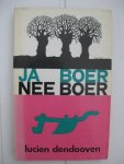 Dendooven, Lucien - Ja boer nee boer. Dendooven, Lucien - Ja boer nee boer.