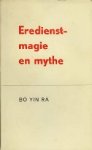 Bo Yin Ra / vert. M. Ter Marsch-Keen. - Eredienst-magie en mythe.