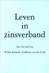 BESTEN, AD DEN / DOELMAN, JAN, PARLEVLIET, LEENDERT-JAN   (redactie) - Leven in zinsverband. Over het werk van Willem Bernard  Guillaume van der Graft. Hem aangeboden ter gelegenheid  van zijn zeventigste verjaardag