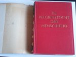 Berkelbach van der Sprenkel, Dr.J.W. & Prof Dr.C.D.J.Brandt, Onder redactie van - De Pelgrimstocht der Menschheid Berkelbach van der Sprenkel, Dr.J.W. & Prof Dr.C.D.J.Brandt, Onder redactie van - De Pelgrimstocht der Menschheid