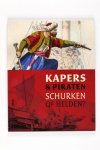 Schokkenbroek, Joost en ter Brugge, Jeroen - Kapers & Piraten / Schurken of Helden  (3 foto's)