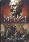Carey, Brian Todd - Hannibal's Last Battle: Zama and the Fall of Carthage