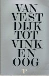 Grashoff, Pieter (verzameld door) - Van Vestdijk tot Vinkenoog (Vestdijk, Simon - Wolf Catz, Helma - Gestel, Peter van - Heeresma, Heere