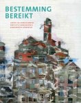 Haaften, Joris van, Rita Overbeek, Leonie Wendker, Peter Michiel Schaap en Gabriël de Graauw - Bestemming bereikt. Herstel en herbestemming van vijftig monumentale gebouwen in Groningen<br> Haaften, Joris van, Rita Overbeek, Leonie Wendker, Peter Michiel Schaap en Gabriël de Graauw - Bestemming bereikt. Herstel en herbestemming van vijftig monumentale gebouwen in Groningen<br>