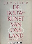 J.J. Vriend - De bouwkunst van ons land: Het platteland