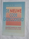 Janssen, Jan H. G. - De nieuwe code gedecodeerd. Maatschappelijk werk en beroepsethiek