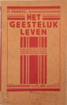 P. Samuel - Het geestelijk leven Verklaard en uitgelegd voor religieuzen en hen die naar volmaaktheid streven