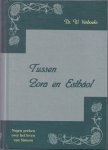 Verhoeks, ds. W. predikant v.d. Geref. Gemeente in Ned. - Tussen Zora en Esthaol