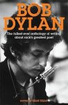 Sean Egan - Mammoth Book of Bob Dylan The fullest ever anthology of writing about rock's greatest poet